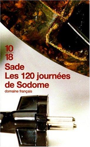 Marquis de Sade: Les 120 Journees De Sodom (Paperback, French language, 1998, Editions Flammarion)