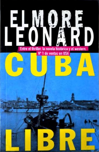 Elmore Leonard: Cuba Libre (Paperback, Spanish language, 2002, Distribooks)