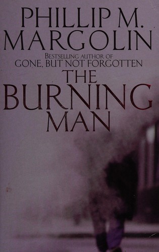 Phillip Margolin: The Burning man (1996, Little, Brown)