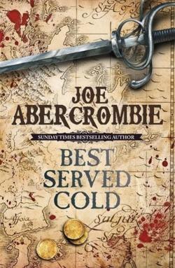 Joe Abercrombie: Best Served Cold