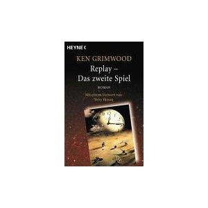 Ken Grimwood: Replay - Das Zweite Spiel (Paperback, German language, 2004, Wilhelm Heyne Verlag)