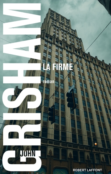 John Grisham: La Firme ( French edition of The Firm ) (Paperback, 2001, French & European Pubns)