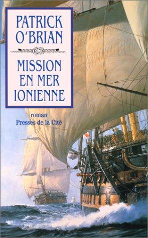 Patrick O'Brian: Mission en mer ionienne (Paperback, French language, 1998, Presses de la Cité)