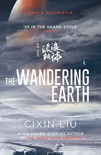 Cixin Liu: Wandering Earth [Film Tie-In Edition] (2019, Head of Zeus)