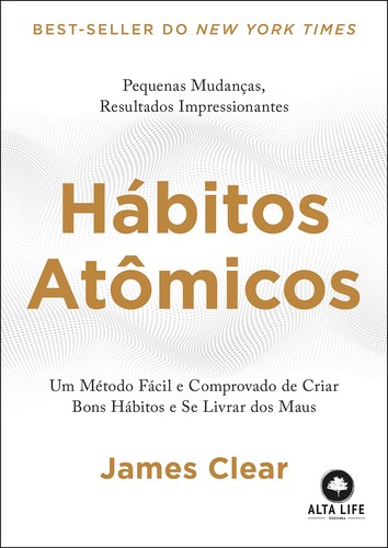 _: Hábitos Atômicos (Paperback, Portuguese language, 2019, Alta Books, Editora Alta Life)