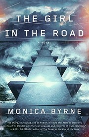 Monica Byrne: The Girl in the Road: A Novel (Paperback, 2015, Broadway Books)