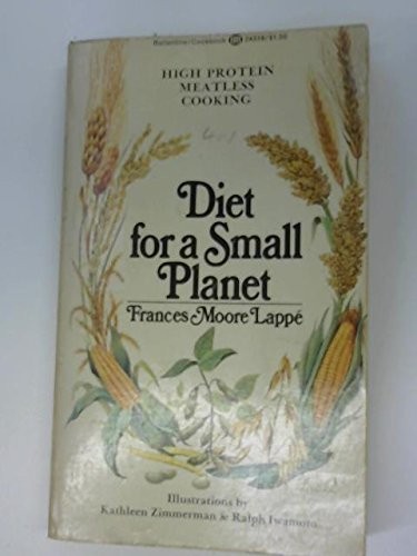 Frances Moore Lappé: Diet for a small planet (1971, Friends of theEarth/Ballantine Books, Friends of the Earth/Ballantine Books)