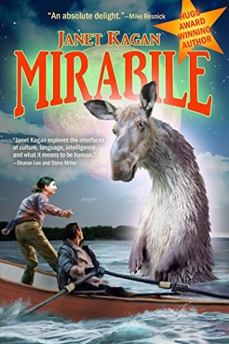 Janet Kagan: Mirabile (2016, Baen Books)