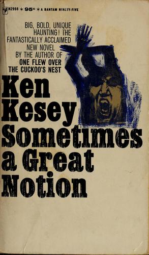 Ken Kesey, Mildred Gordon, Gordon Gordon: Sometimes a great notion (Paperback, 1965, Bantam Books)