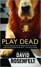 David Rosenfelt: Play Dead (Paperback, 2009, Grand Central)