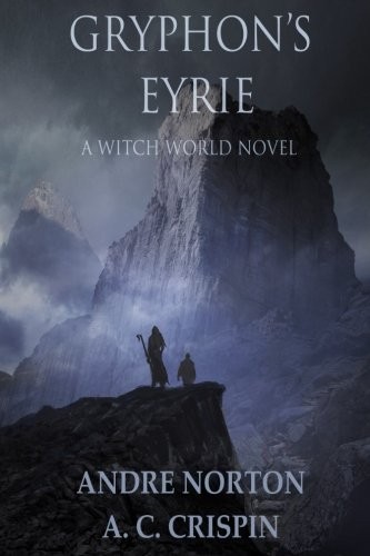 Andre Norton, A. C. Crispin: Gryphon's Eyrie (Paperback, 2018, Ethan Ellenberg Literary Agency)