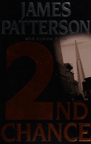 James Patterson, Andrew Gross: 2nd Chance (2002, Little, Brown and Company)