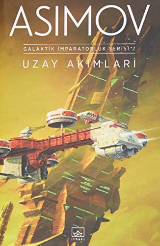 Isaac Asimov: Uzay Akimlari; Galaktik Imparatorluk Serisi 2 (Paperback, Ithaki Yayinlari)