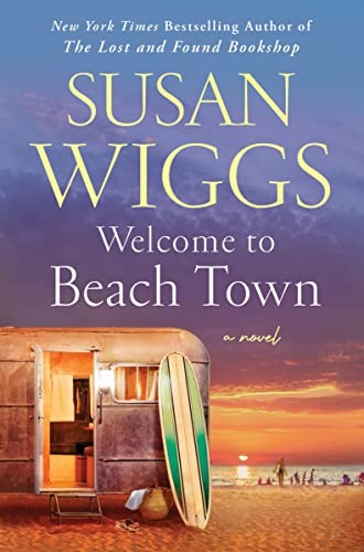 Susan Wiggs: Welcome to Beach Town (Hardcover, 2023, William Morrow)