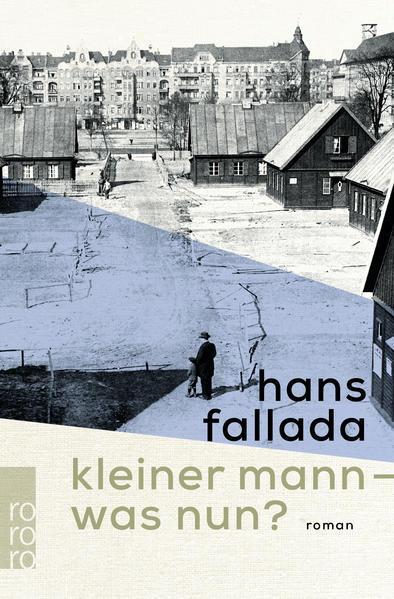 Hans Fallada: Kleiner Mann, was nun? (Paperback, german language, 2018, rororo)