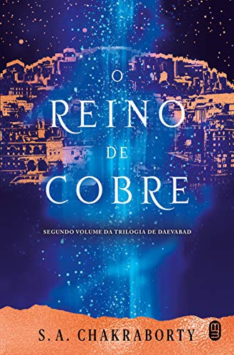 S. A. Chakraborty: O Reino de cobre (Hardcover, 2019, Morro Branco)