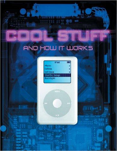 Chris Woodford, Ben Morgan, Clint Witchalls, Chris H. Woodford: Cool Stuff and How It Works (Hardcover, 2005, DK CHILDREN)