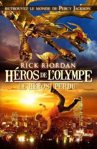 Rick Riordan, Mona de Pracontal: Le Héros Perdu (Paperback, French language, 2011, ALBIN MICHEL, Albin Michel)