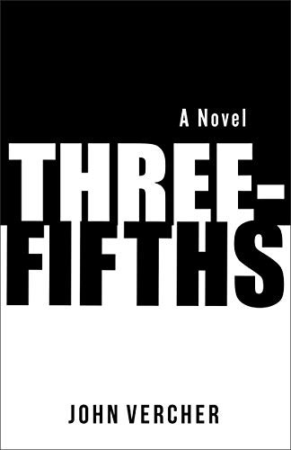 John Vercher: Three-Fifths (Hardcover, 2019, Agora Books)