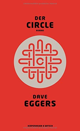 Dave Eggers: Der Circle (Hardcover, German language, 2014, Kiepenheuer & Witsch)