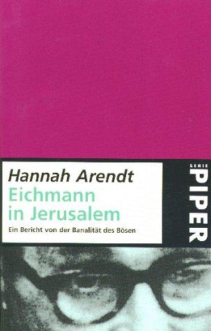 Hans. Mommsen, Hannah Arendt: Eichmann in Jerusalem. Ein Bericht von der Banalität des Bösen. (Paperback, German language, Piper)