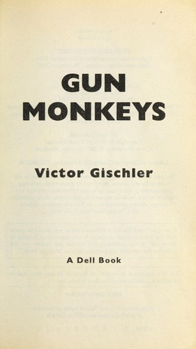Victor Gischler: Gun monkeys (2003, Bantam Dell)