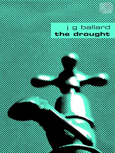 J. G. Ballard: The Drought (EBook, 2001, HarperCollins)