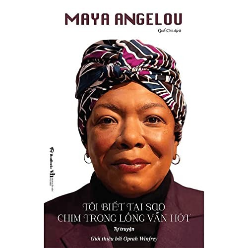 Maya Angelou: I Know Why the Caged Birds Sings (Paperback, 2021, Van Hoc)