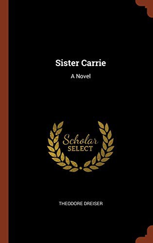 Theodore Dreiser: Sister Carrie (Hardcover, Pinnacle Press)