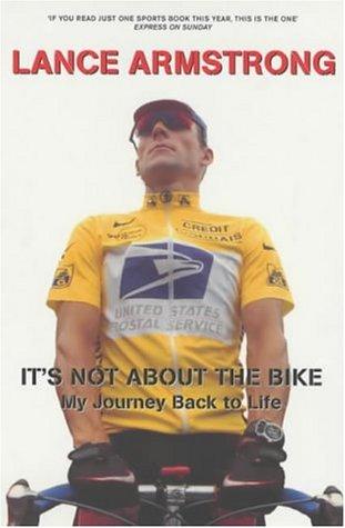 Lance Armstrong: It's Not About the Bike (2001, Yellow Jersey Press)