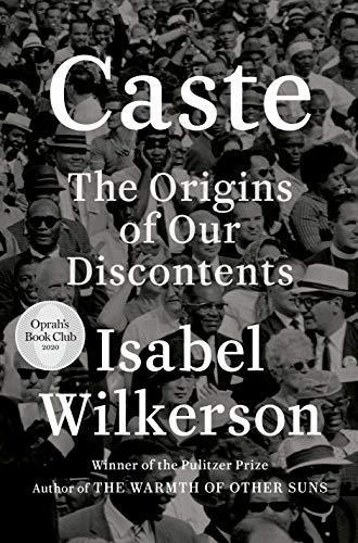 Isabel Wilkerson: Caste : the origins of our discontents (Hardcover, 2020, Random House)