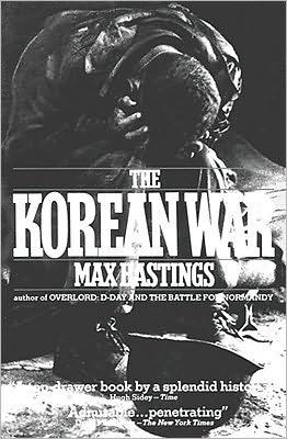 Max Hastings: The  Korean War (Paperback, 1988, London, Touchstone Book)