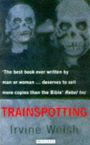 Irvine Welsh: Trainspotting (1994, Vintage Books)