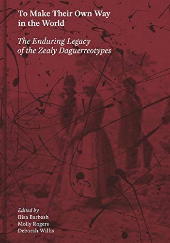 Henry Louis Gates, Jr., Deborah Willis, Ilisa Barbash, Molly Rogers, Carrie Mae Weems: To Make Their Own Way in the World (2020, Aperture Foundation, Incorporated, Aperture)