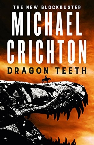 Michael Crichton: Dragon Teeth (Paperback, HarperCollins Publishers (Australia) Pty Ltd)