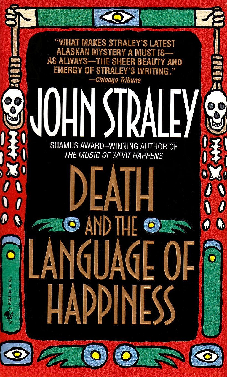 John Straley: Death and the Language of Happiness (Paperback, 1998, Bantam Books)