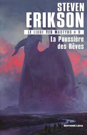 Steven Erikson: La Poussière des Rêves (French language, 2022, Éditions Leha)