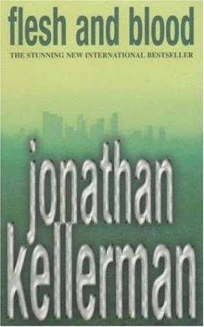 Jonathan Kellerman: Flesh and Blood (Paperback, 2002, Headline Book Publishing)