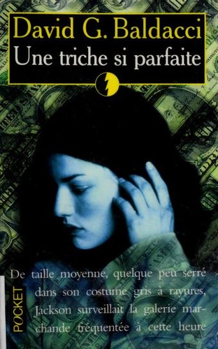 David Baldacci: Une triche si parfaite (Paperback, French language, 2000, Flammarion)