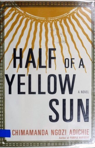 Chimamanda Ngozi Adichie: Half of a Yellow Sun (Hardcover, 2006, Alfred A. Knopf)