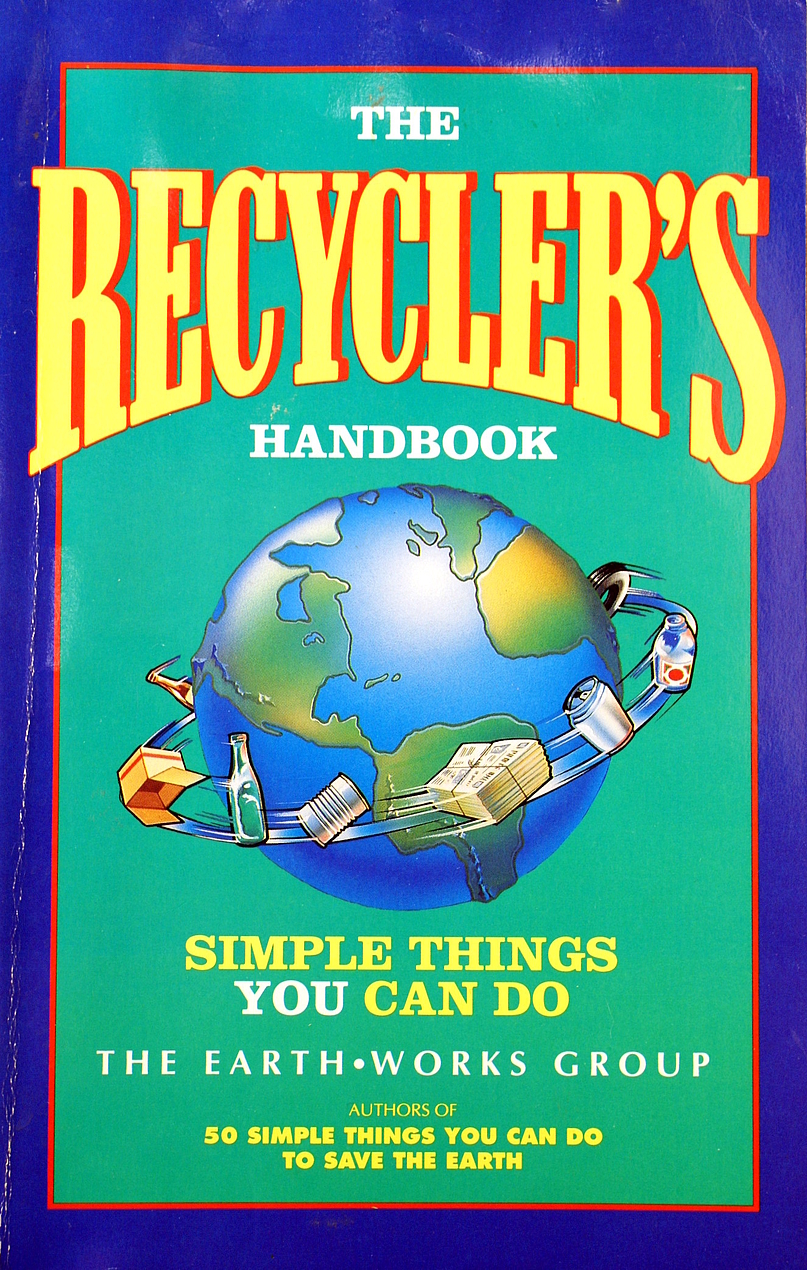 Earth Works Group (U.S.): The Recycler's Handbook (Paperback, 1990, EarthWorks Press)