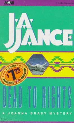 J. A. Jance: Dead to Rights (AudiobookFormat, 1997, Paperback Nova Audio Books)