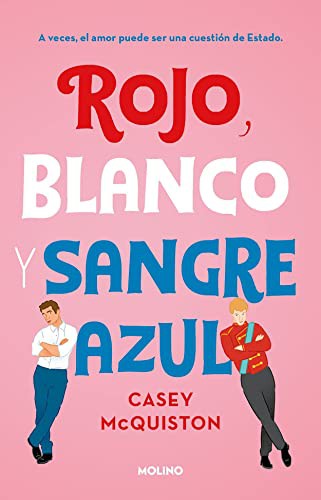 Casey McQuiston: Rojo, blanco y sangre azul / Red, White & Royal Blue (Paperback, 2022, Molino)