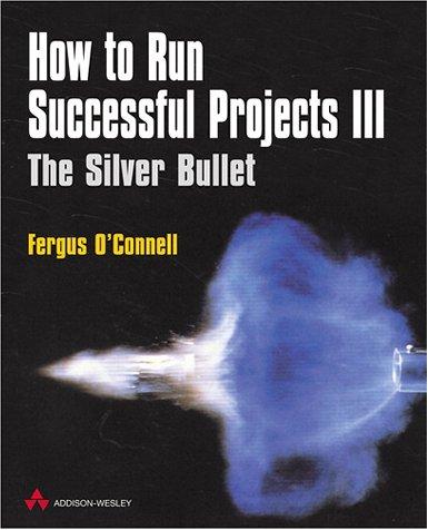 Fergus O'Connell: How to run successful projects III (2001, Addison Wesley, Addison-Wesley)