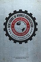 Staughton Lynd, Immanuel Ness: New Forms of Worker Organization (2014, PM Press)