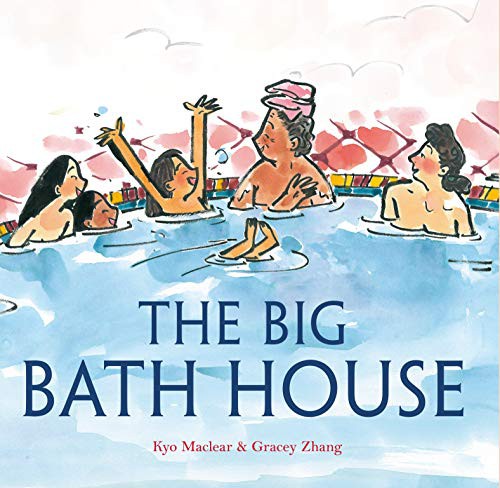 Kyo MacLear, Gracey Zhang: The Big Bath House (Hardcover, Random House Studio)