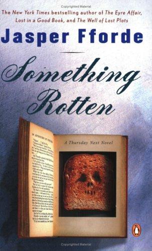 Jasper Fforde: Something Rotten (Thursday Next Novels) (2005, Penguin (Non-Classics))