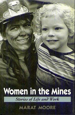 Marat Moore: Women in the mines (1996, Twayne Publishers, Prentice Hall International)