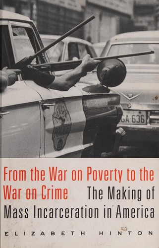 Elizabeth Kai Hinton: From the war on poverty to the war on crime (2016)