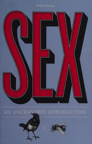 Nikol Hasler: Sex (2015, Zest Books)